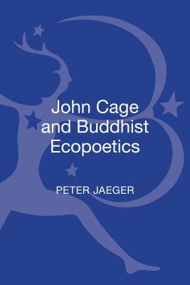 John Cage and Buddhist Ecopoetics