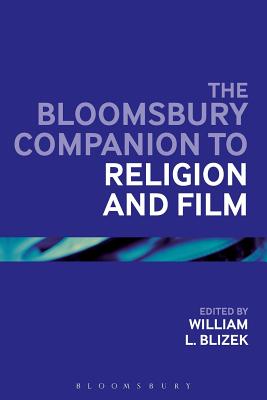 The Bloomsbury Companion to Religion and Film