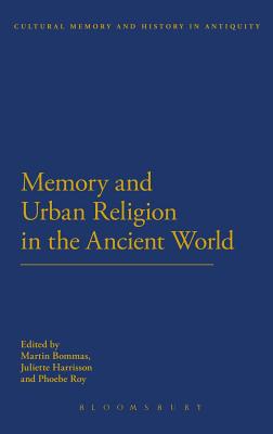 Memory and Urban Religion in the Ancient World