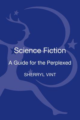 Science Fiction: A Guide for the Perplexed