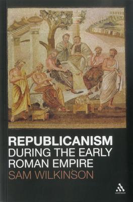 Republicanism during the Early Roman Empire