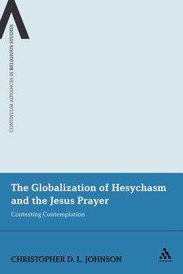 The Globalization of Hesychasm and the Jesus Prayer