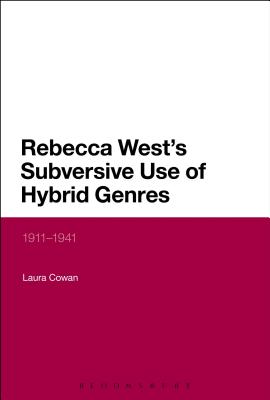 Rebecca West's Subversive Use of Hybrid Genres