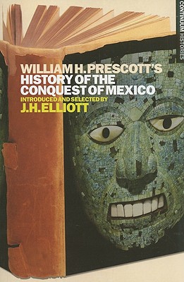 William H. Prescott's History of the Conquest of Mexico