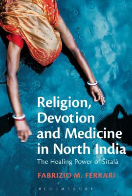 Religion, Devotion and Medicine in North India