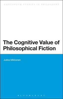 The Cognitive Value of Philosophical Fiction