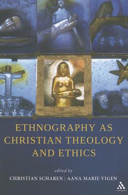 Ethnography as Christian Theology and Ethics