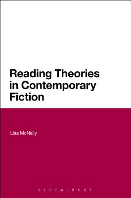 Reading Theories in Contemporary Fiction