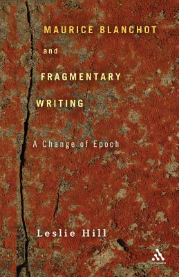 Maurice Blanchot and Fragmentary Writing