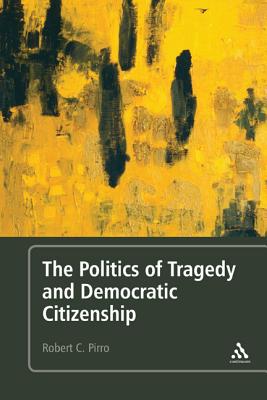 The Politics of Tragedy and Democratic Citizenship