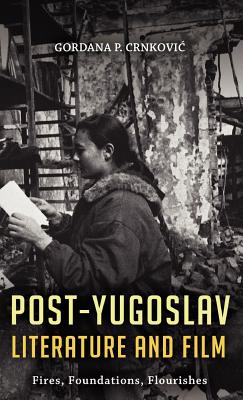 Post-Yugoslav Literature and Film