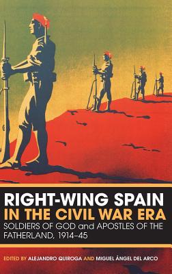 Right-Wing Spain in the Civil War Era