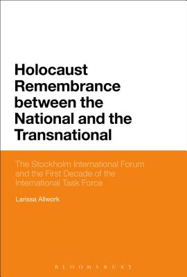 Holocaust Remembrance between the National and the Transnational
