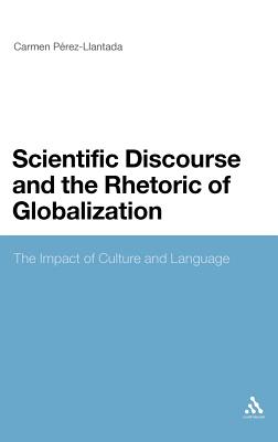 Scientific Discourse and the Rhetoric of Globalization