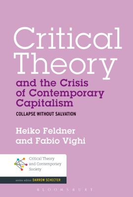 Critical Theory and the Crisis of Contemporary Capitalism