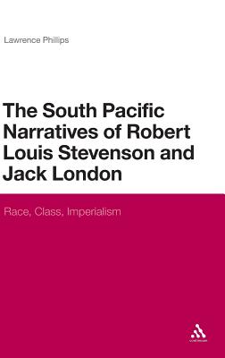 The South Pacific Narratives of Robert Louis Stevenson and Jack London