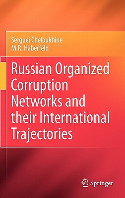 Russian Organized Corruption Networks and their International Trajectories