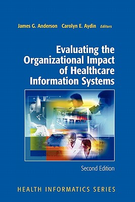 Evaluating the Organizational Impact of Health Care Information Systems