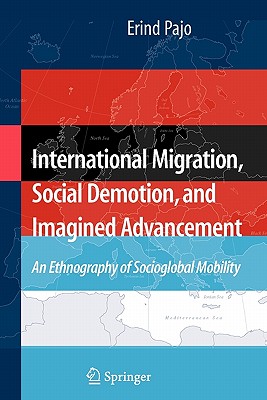 International Migration, Social Demotion, and Imagined Advancement