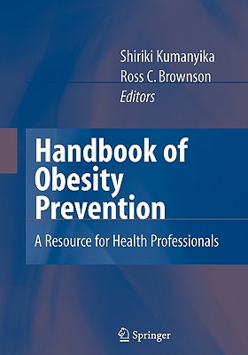 Handbook of Obesity Prevention