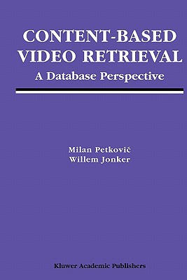 Content-Based Video Retrieval