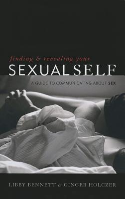 Finding and Revealing Your Sexual Self