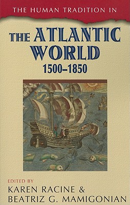 The Human Tradition in the Atlantic World, 1500-1850
