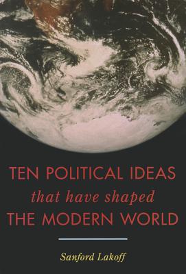 Ten Political Ideas that Have Shaped the Modern World