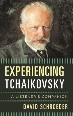 Experiencing Tchaikovsky