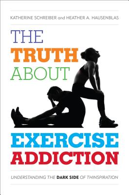 The Truth About Exercise Addiction