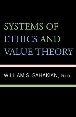 Systems of Ethics and Value Theory