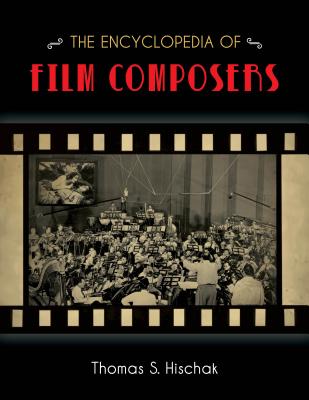 The Encyclopedia of Film Composers