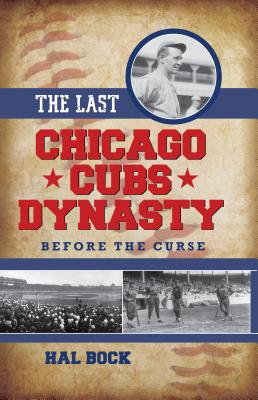 The Last Chicago Cubs Dynasty