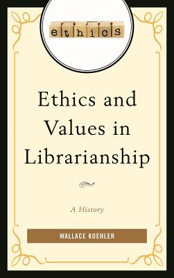 Ethics and Values in Librarianship