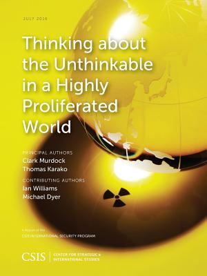 Thinking about the Unthinkable in a Highly Proliferated World