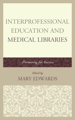 Interprofessional Education and Medical Libraries