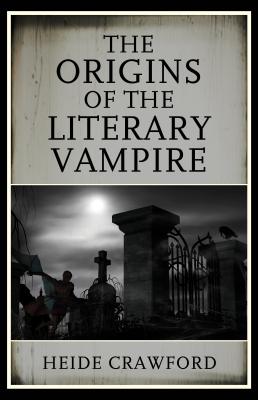 The Origins of the Literary Vampire