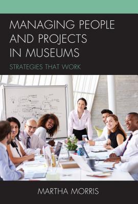 Managing People and Projects in Museums