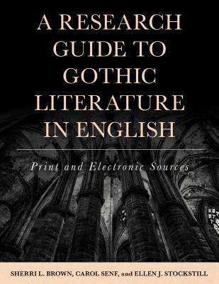 A Research Guide to Gothic Literature in English