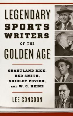 Legendary Sports Writers of the Golden Age