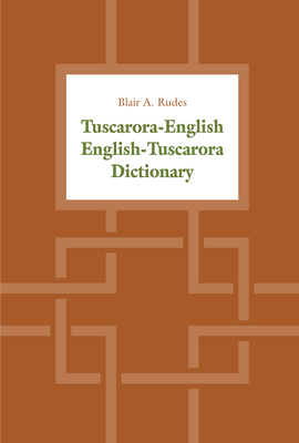 Tuscarora-English / English-Tuscarora Dictionary