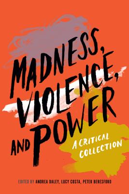 Madness, Violence, and Power