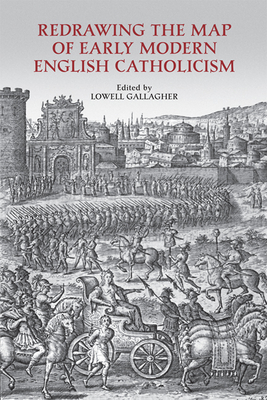 Redrawing the Map of Early Modern English Catholicism