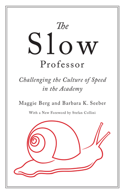 The Slow Professor