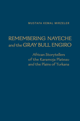 Remembering Nayeche and the Gray Bull Engiro