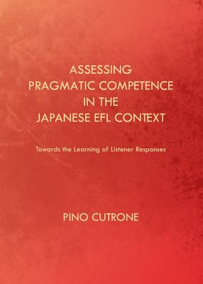 Assessing Pragmatic Competence in the Japanese EFL Context