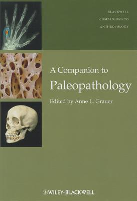 A Companion to Paleopathology