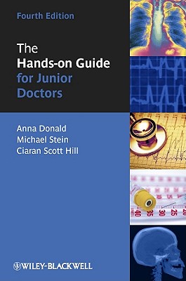 The Hands–on Guide for Junior Doctors 4e
