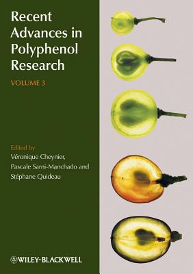 Recent Advances in Polyphenol Research, Volume 3