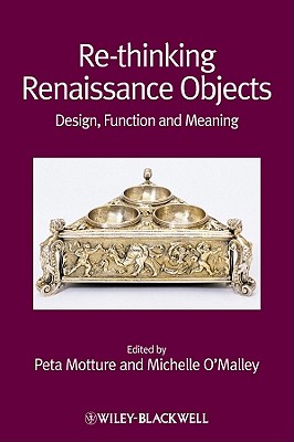 Re-thinking Renaissance Objects